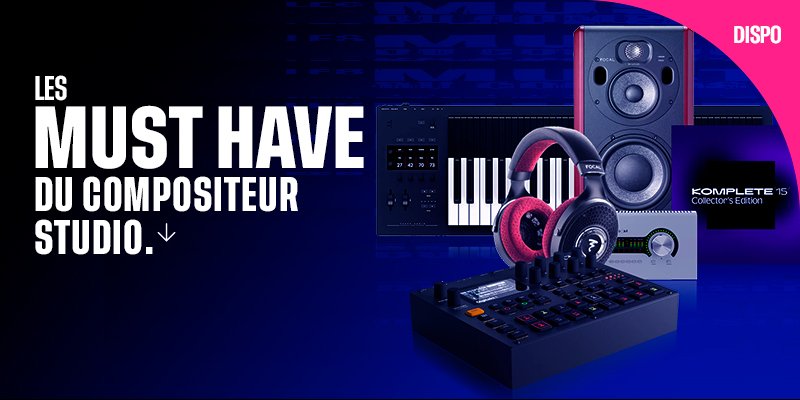 <b><center>Les MUST HAVE du compositeur studio</center></b>